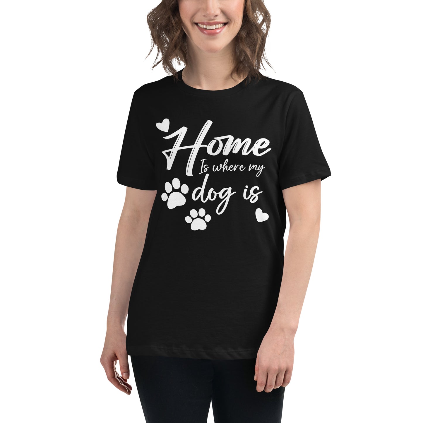 Home Is Where My Dog Is - Playful Pawprints Black Motivational Women’s T-Shirt Lifestyle