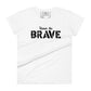 Honor the Brave III Women’s Motivational White T-Shirt
