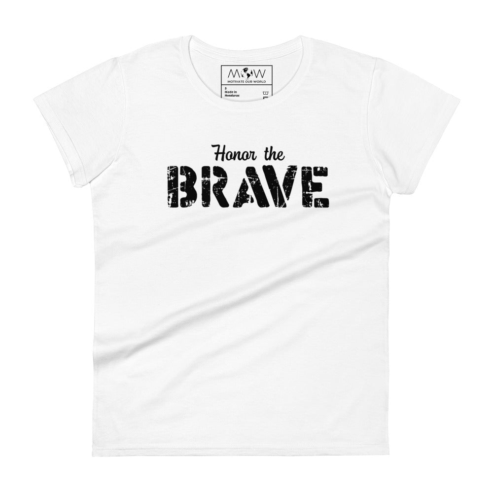 Honor the Brave III Women’s Motivational White T-Shirt