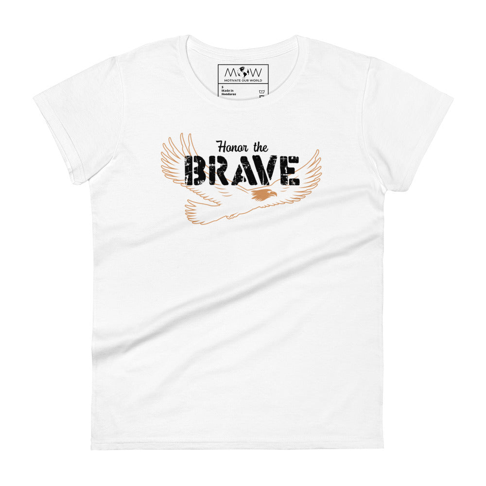 Honor the Brave Women’s Motivational White  T-Shirt