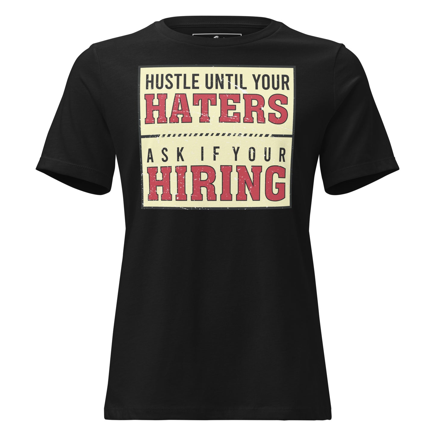 Hustle Until Your Haters Black Motivational Women’s T-Shirt - Vintage Design