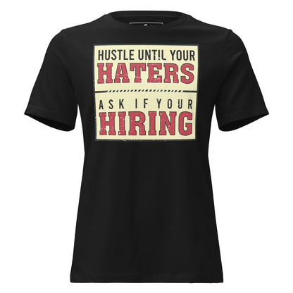 Hustle Until Your Haters Black Motivational Women’s T-Shirt - Vintage Design