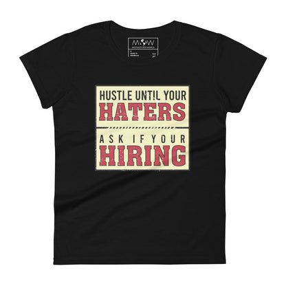 Hustle Until Your Haters Vintage Women’s Motivational Black T-Shirt