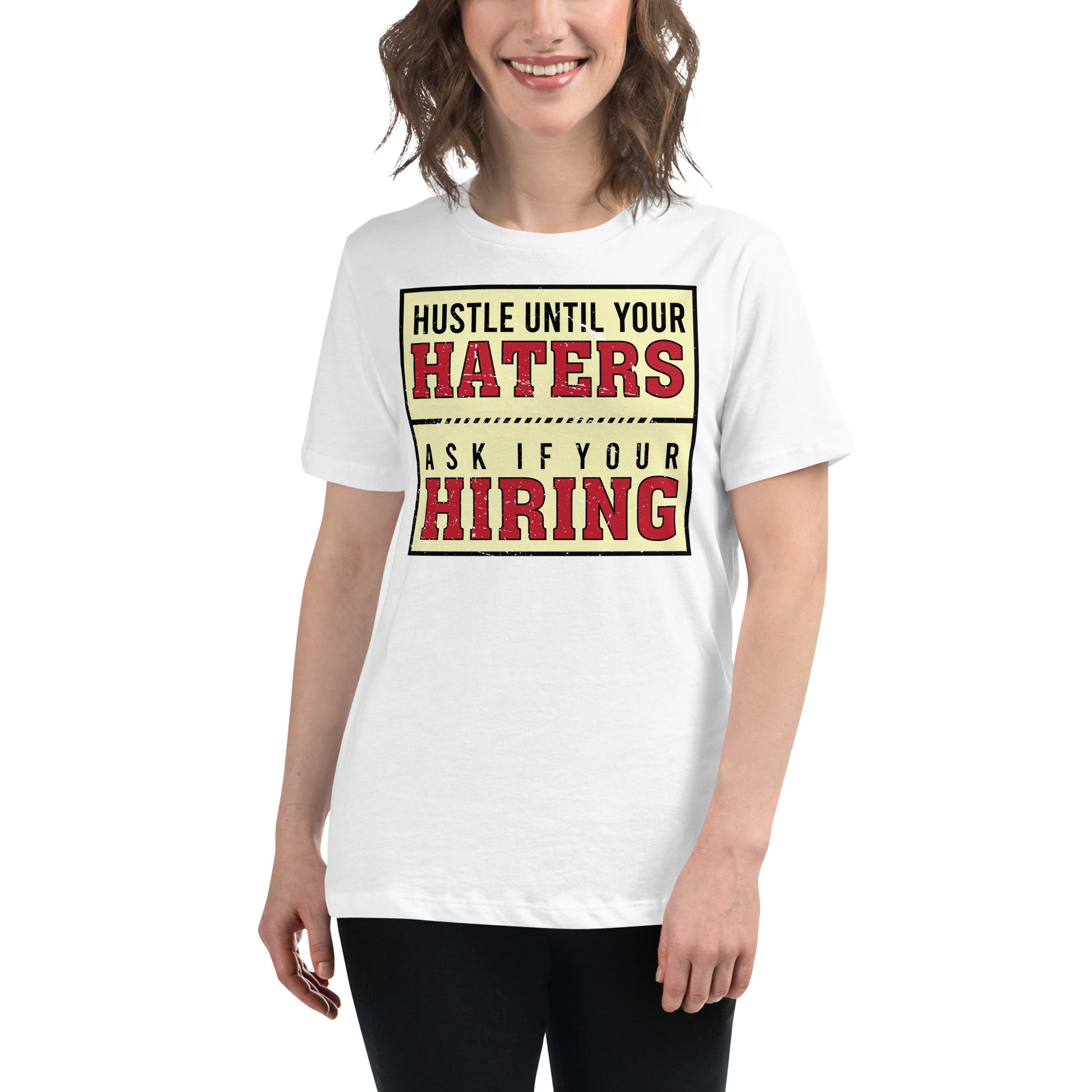 Hustle Until Your Haters White Motivational Women’s T-Shirt - Vintage Design Lifestyle