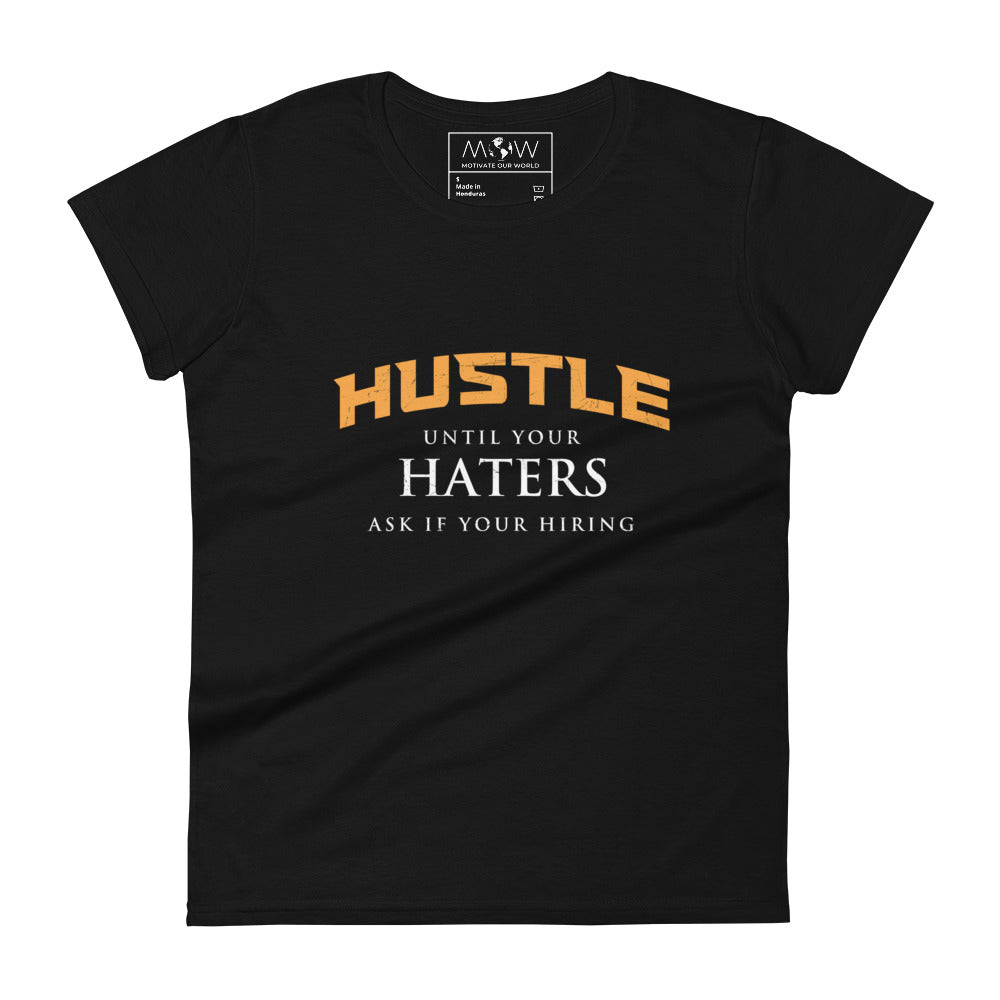Hustle Until Your Haters Women’s Motivational Black T-Shirt