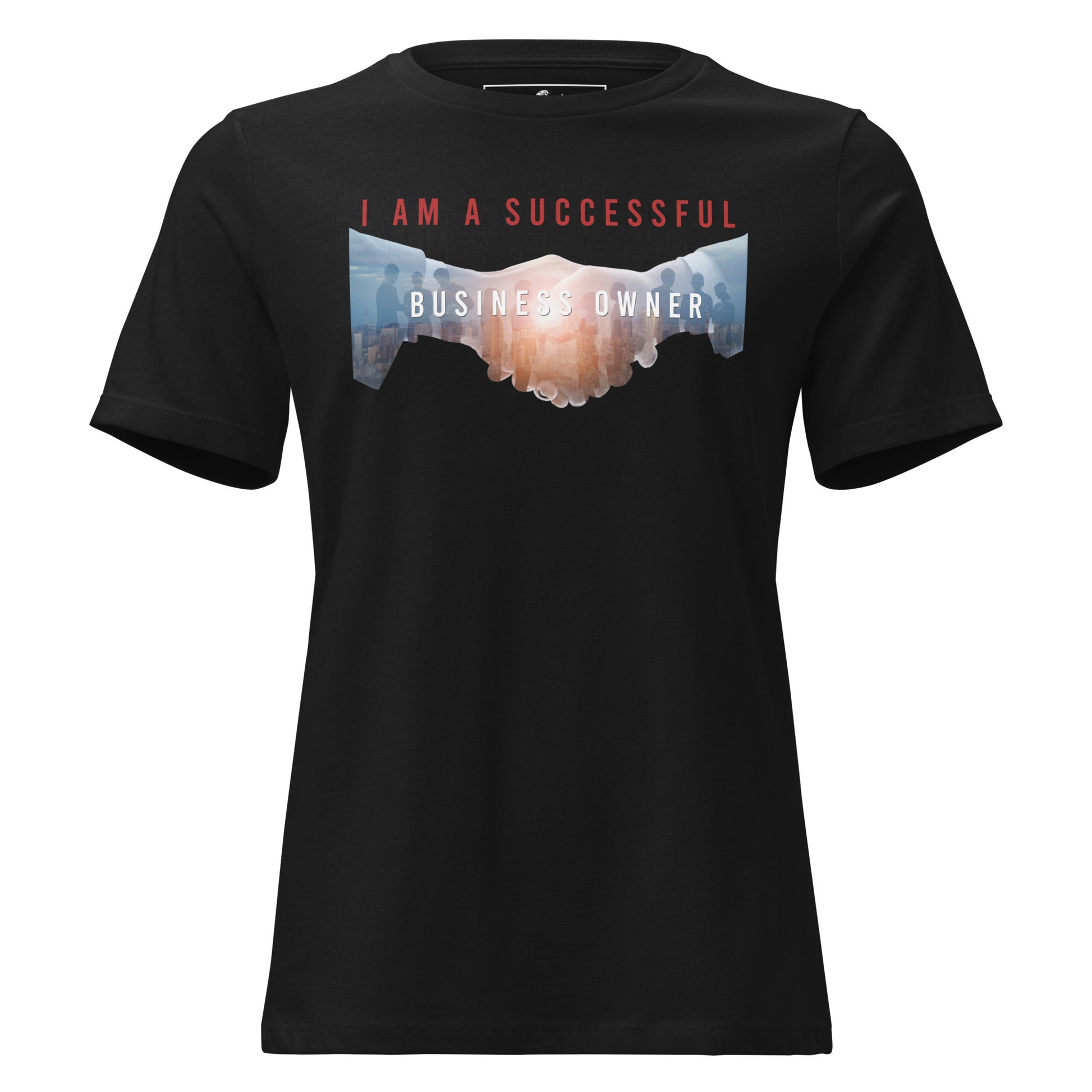 I Am A Successful Business Owner Black Motivational Women’s T-Shirt