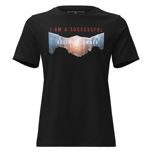 I Am A Successful Business Owner Black Motivational Women’s T-Shirt