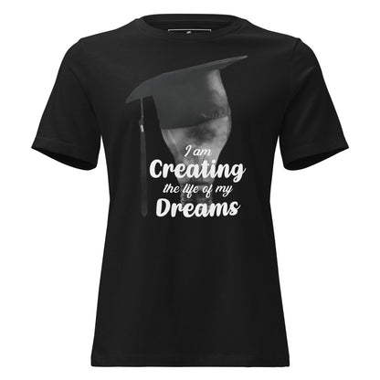 I Am Creating The Life Of My Dreams Lightbulb Black Motivational Women’s T-Shirt