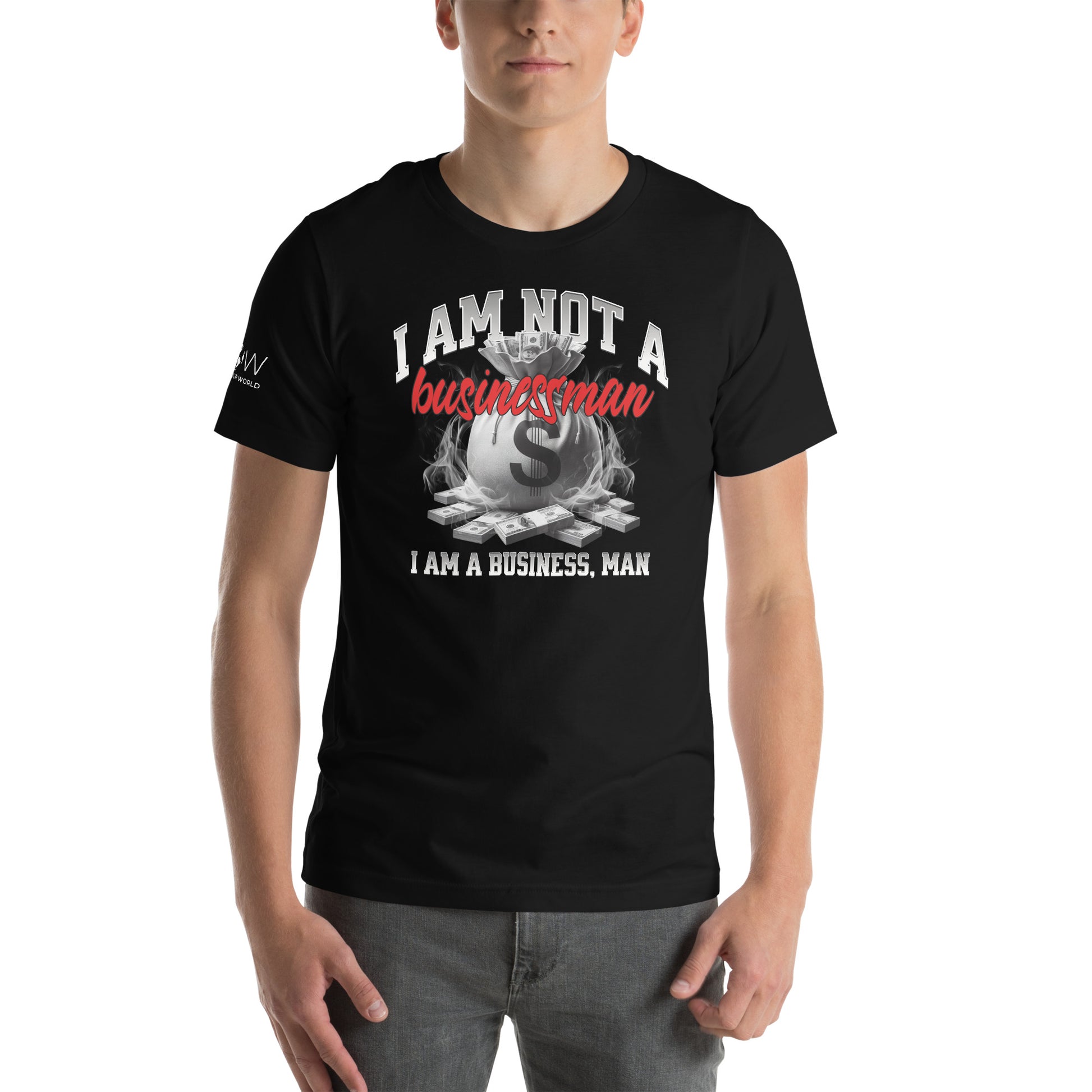 I Am Not a Businessman, I Am a Business, Man Men's Motivational Black T-Shirt
