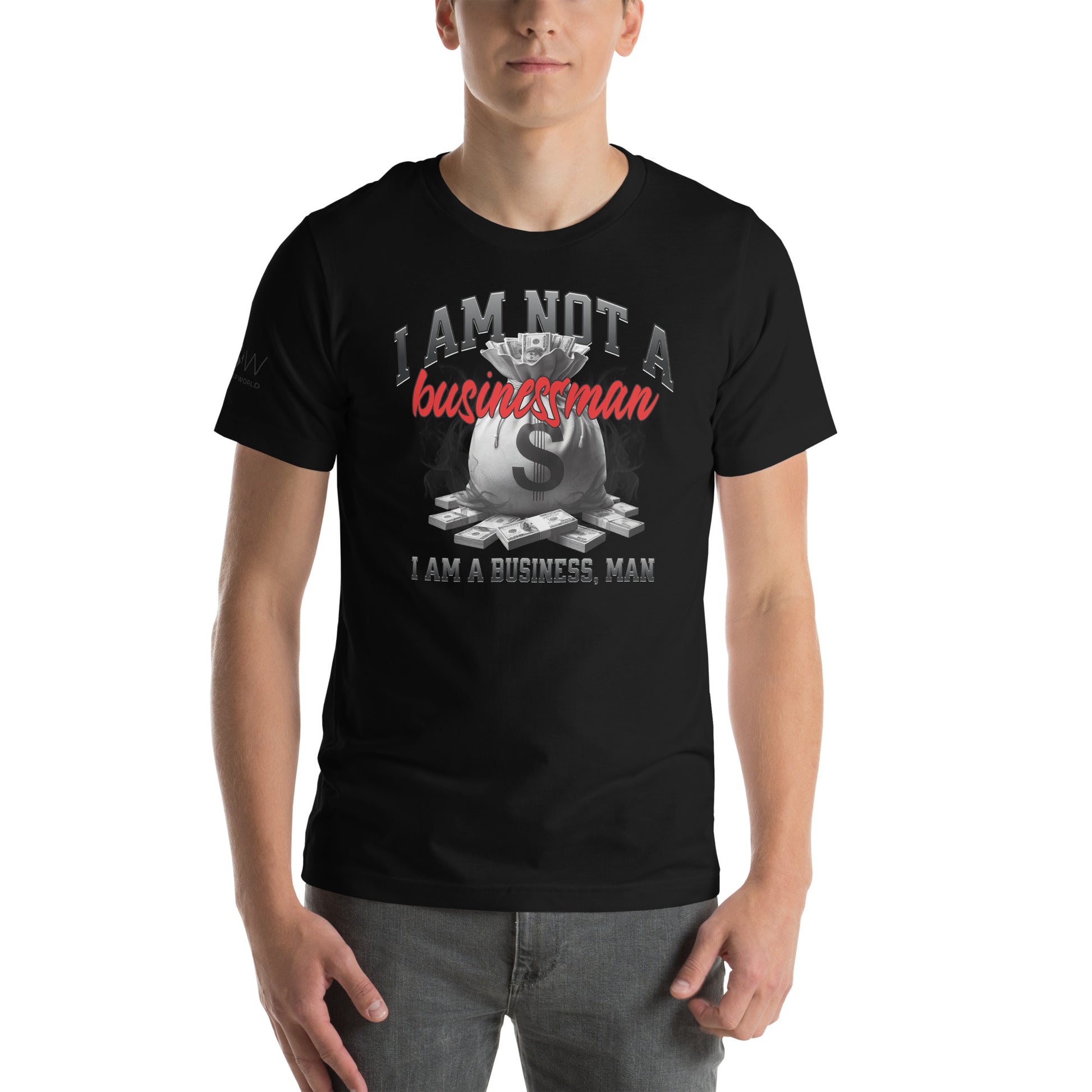 I Am Not a Businessman, I Am a Business, Man Men's Motivational Black T-Shirt