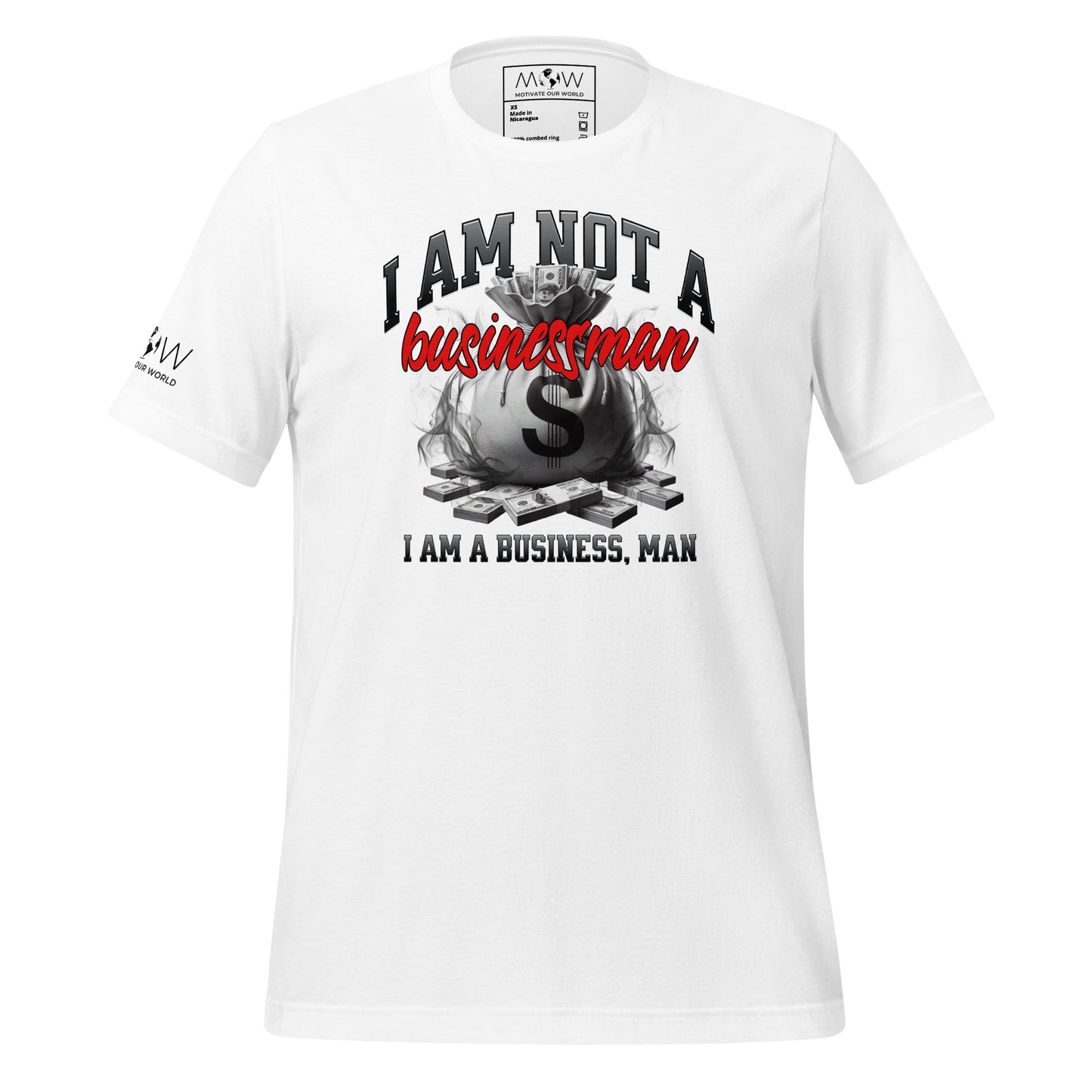 I Am Not a Businessman, I Am a Business, Man Men's Motivational White T-Shirt