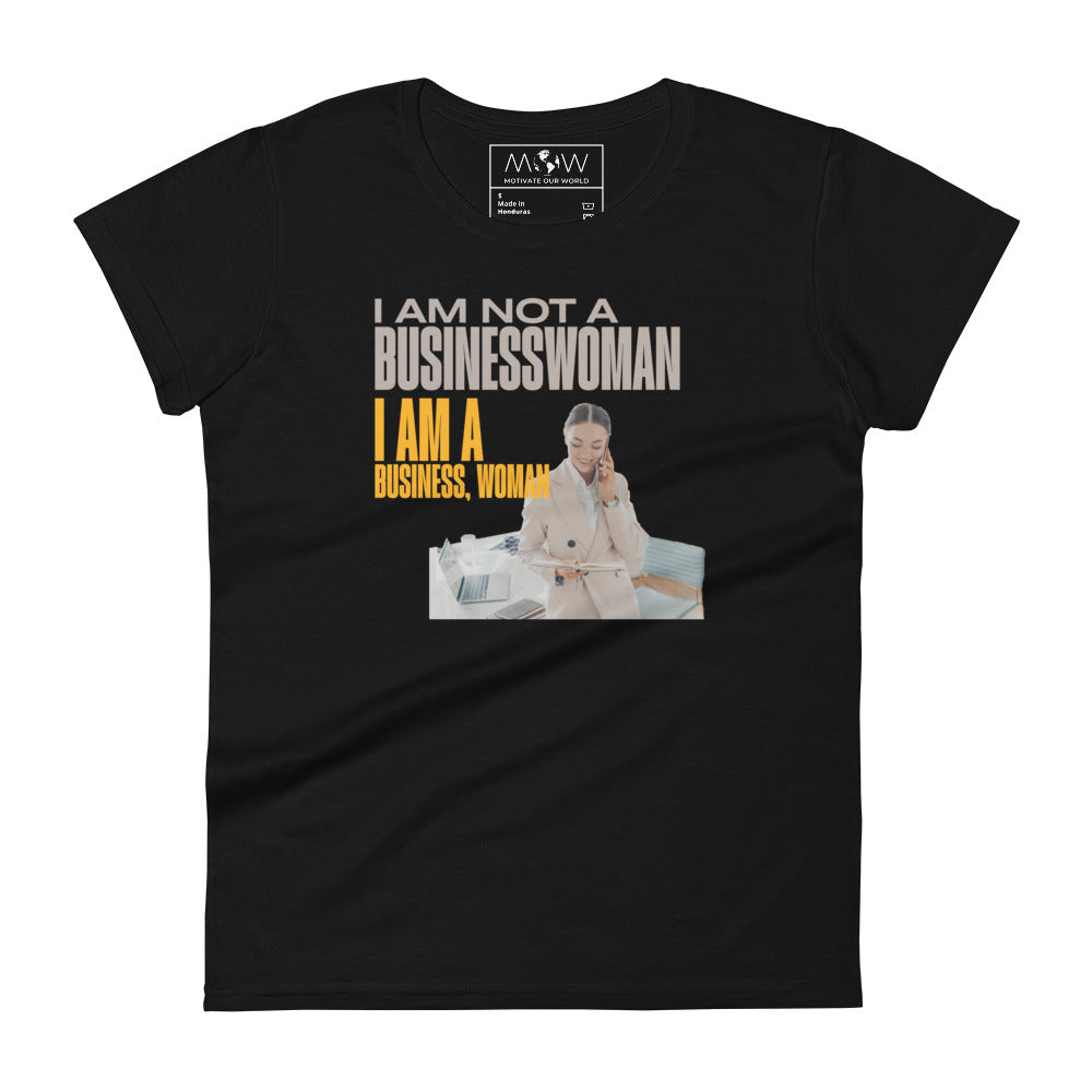 I Am a Business, Woman Women’s Motivational Black T-Shirt