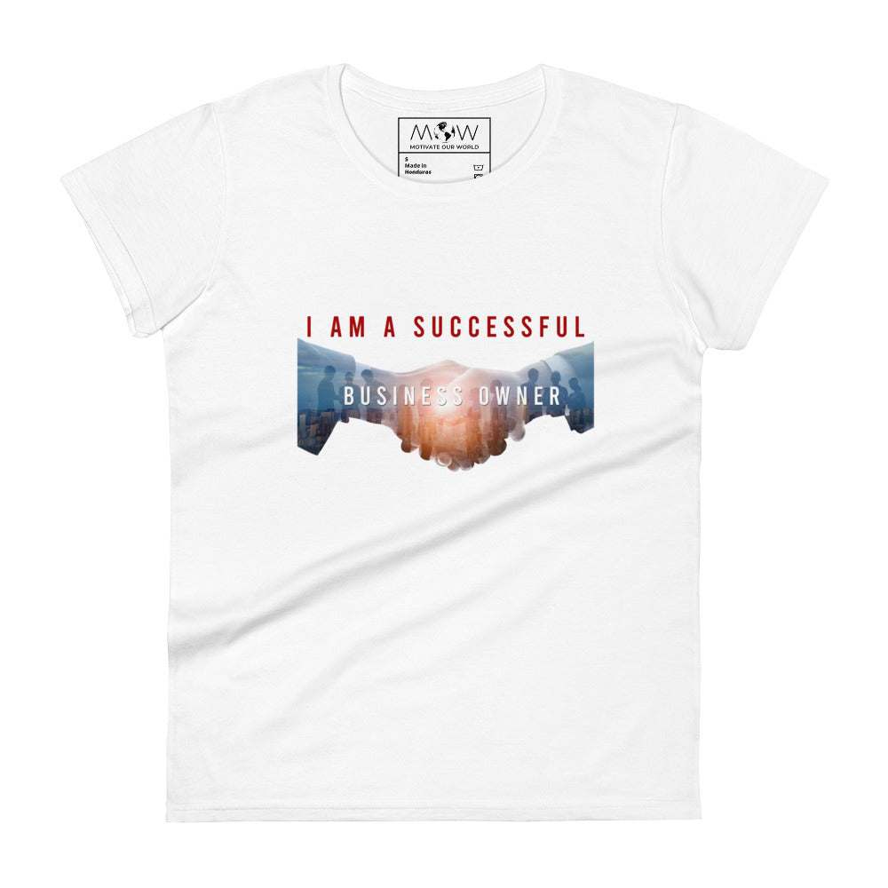 I Am a Successful Business Owner Women’s Motivational White T-Shirt