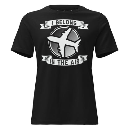 I Belong In The Air Black Motivational Women’s T-Shirt