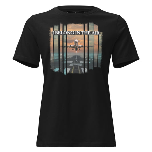I Belong In The Air Runway Black Motivational Women’s T-Shirt