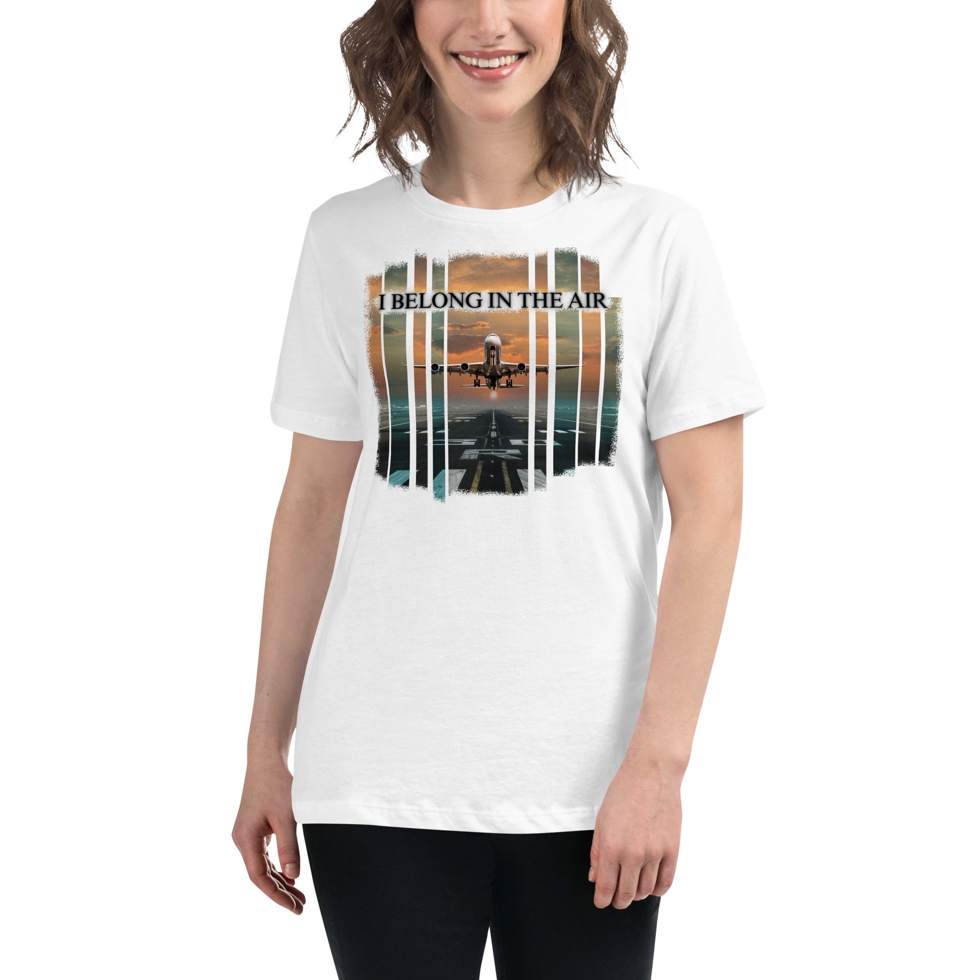 I Belong In The Air Runway White Motivational Women’s T-Shirt Lifestyle