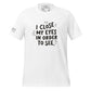 I Close My Eyes in Order to See (Minimalist Design) Men's Motivational White T-Shirt
