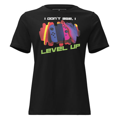 I Don’t Age, I Level Up Switch Controller Black Motivational Women’s T-Shirt