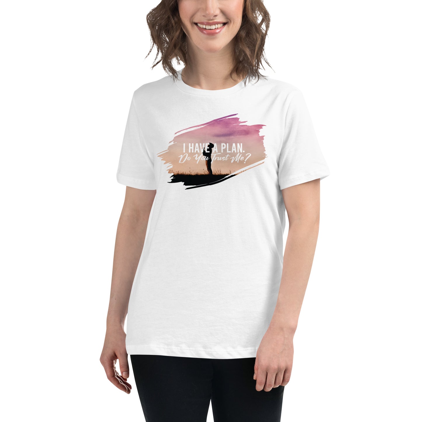 I Have a Plan. Do You Trust Me? - Sunset Reflection White Motivational Women’s T-Shirt Lifestyle