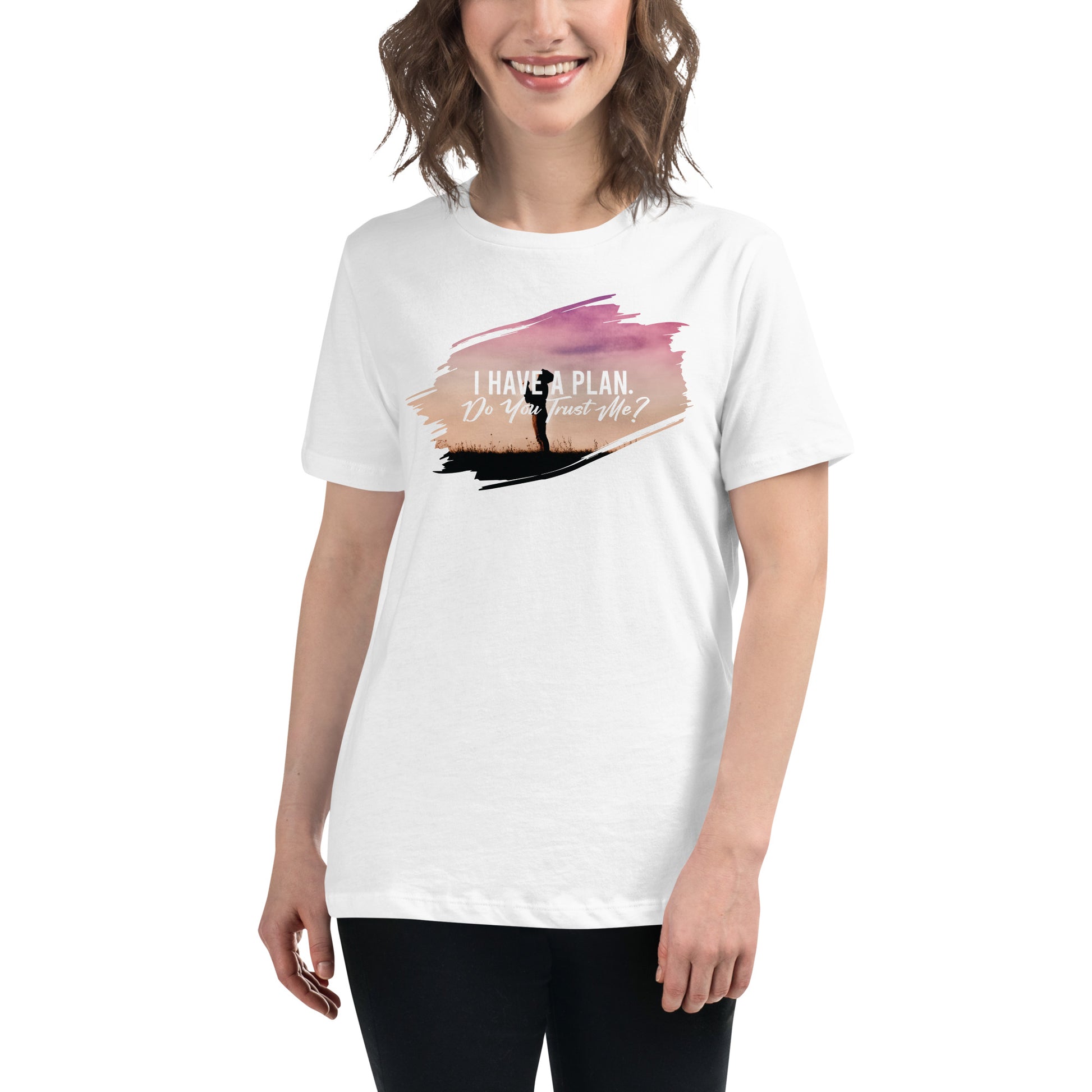 I Have a Plan. Do You Trust Me? - Sunset Reflection White Motivational Women’s T-Shirt Lifestyle