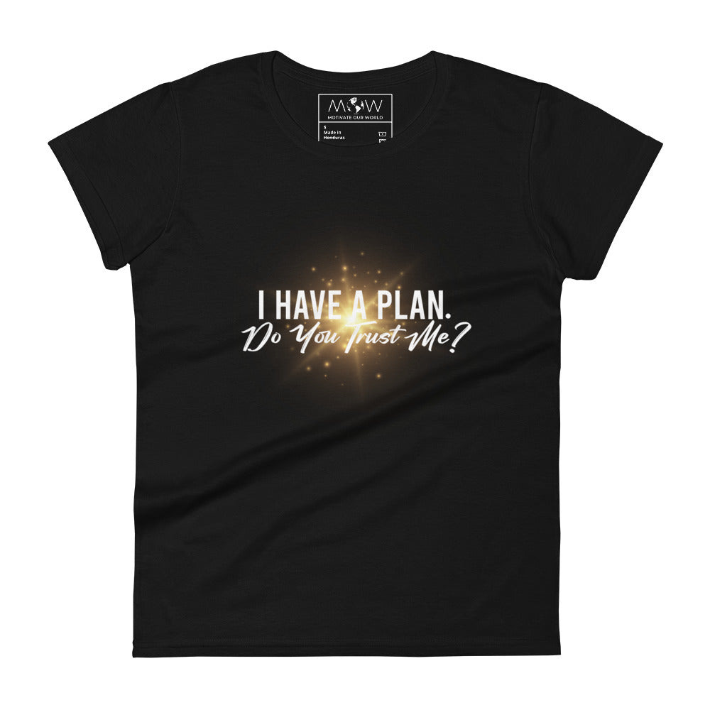 I Have a Plan Starburst Design Women’s Motivational Black T-Shirt