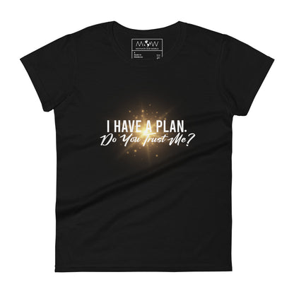 I Have a Plan Starburst Design Women’s Motivational Black T-Shirt