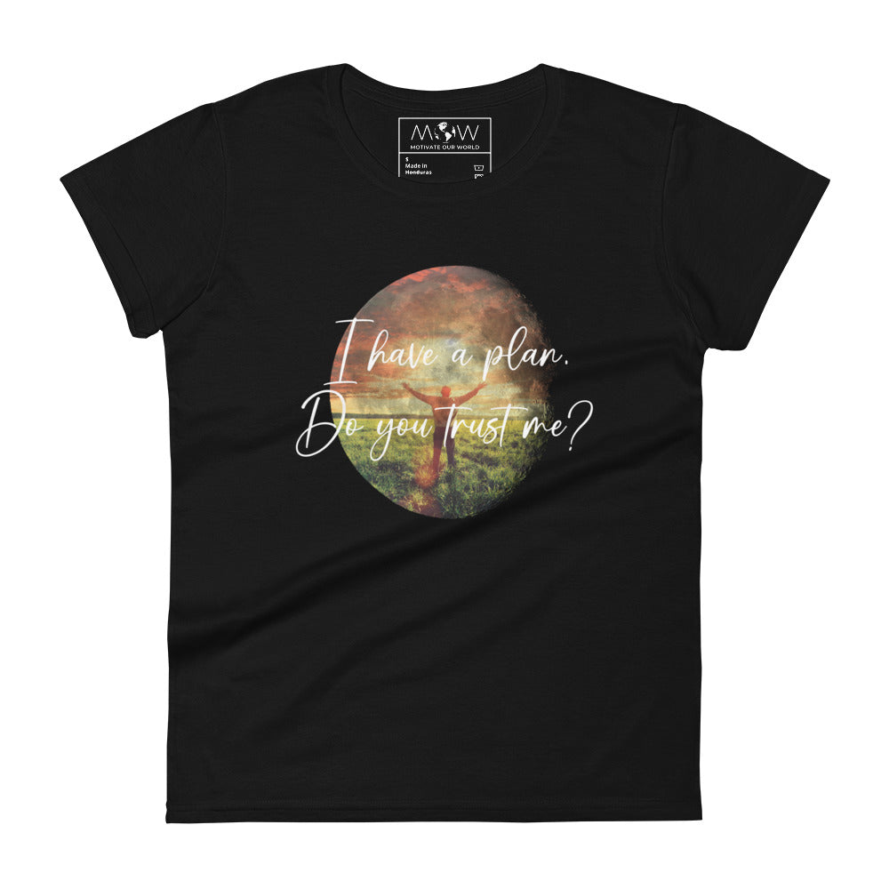 I Have a Plan Sunrise Design Women’s Motivational Black T-Shirt