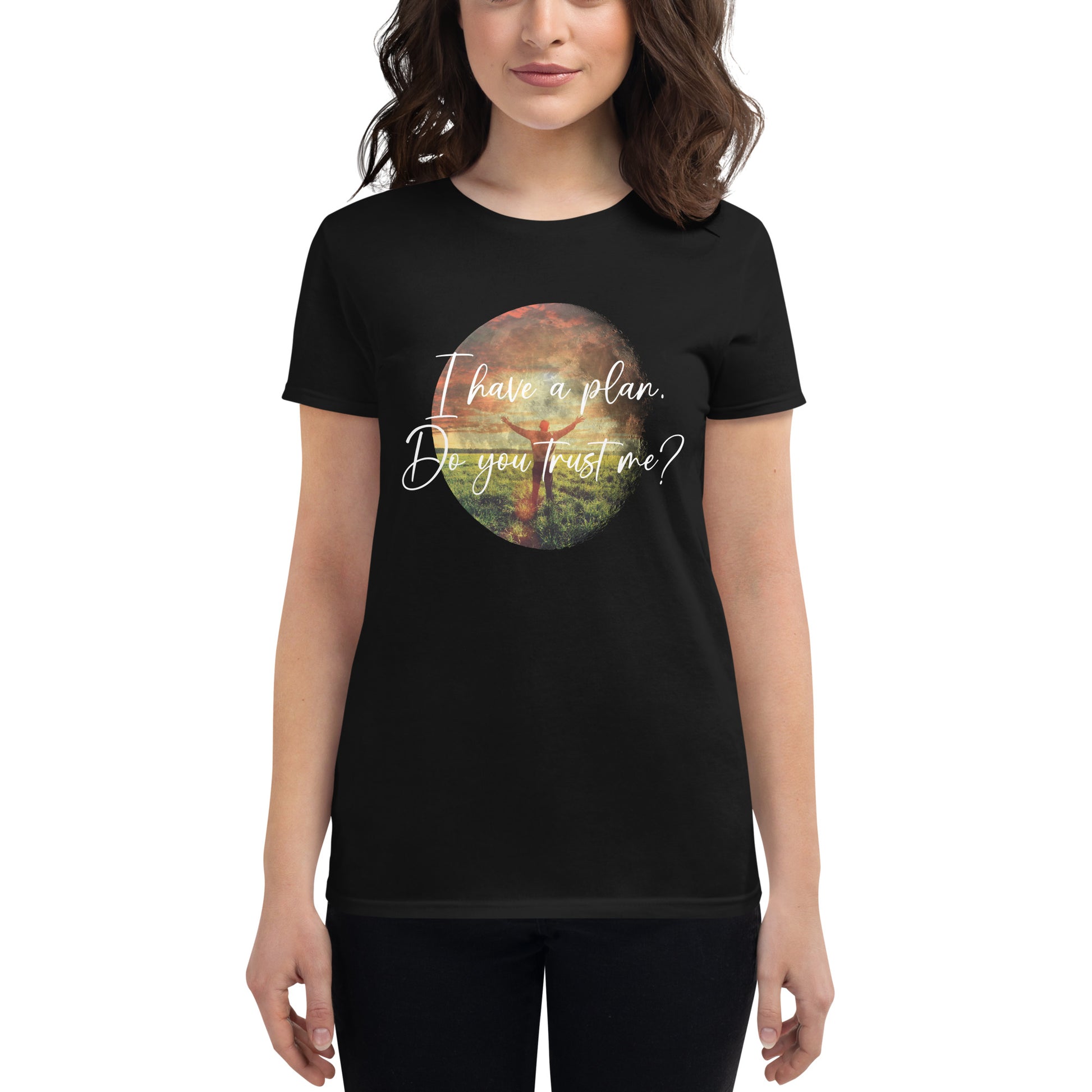 I Have a Plan Sunrise Design Women’s Motivational Black T-Shirt