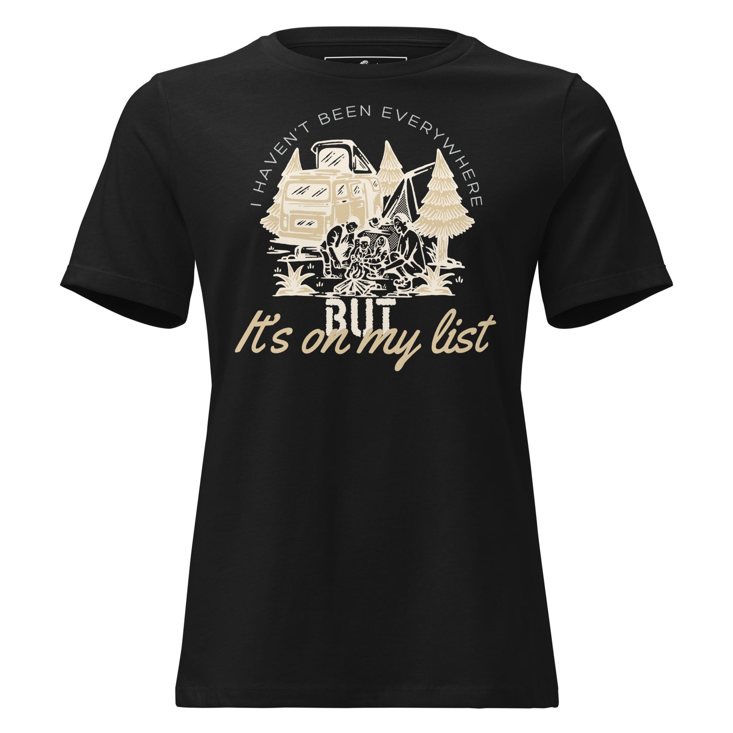 I Haven’t Been Everywhere Camping List Black Motivational Women’s T-Shirt