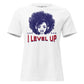 I Level Up White Motivational Women’s T-Shirt