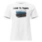I Love To Travel Mountain Vista White Motivational Women’s T-Shirt