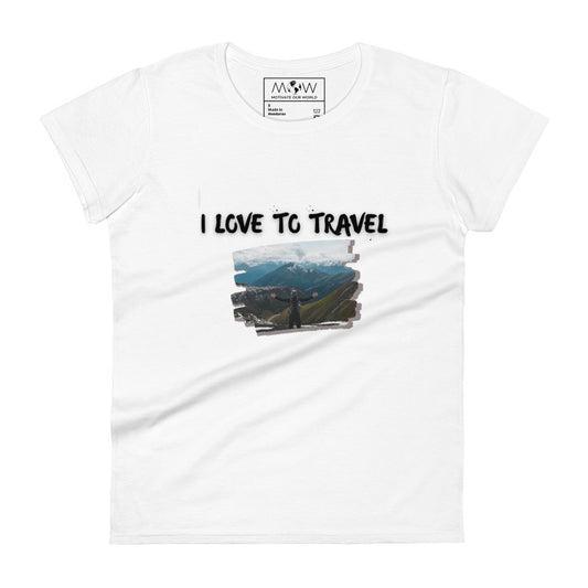 I Love to Travel Women’s Motivational White T-Shirt