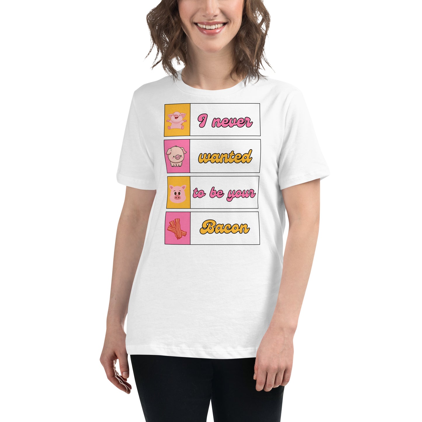 I Never Wanted to Be Your Bacon White Motivational Women’s T-Shirt Lifestyle