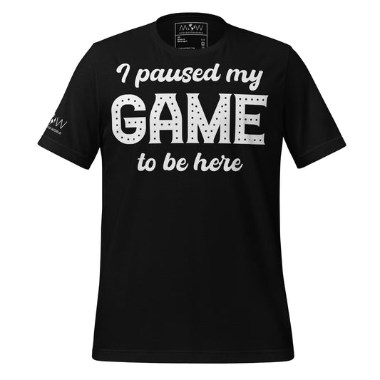 I Paused My Game Black Motivational Men's T-Shirt