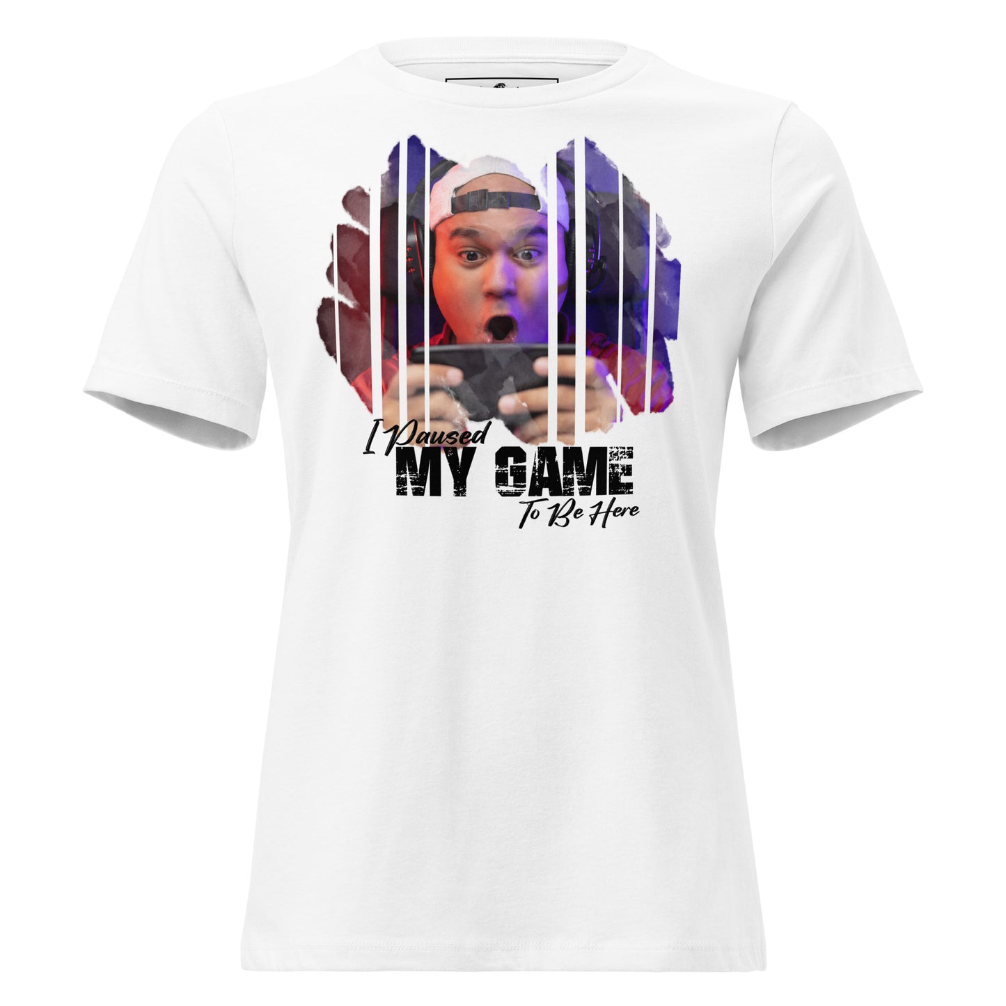 I Paused My Game To Be Here - Mobile Gamer White Motivational Women’s T-Shirt