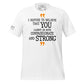 I Refuse To Believe That You Cannot Be Both Compassionate And Strong White Motivational Men's T-Shirt