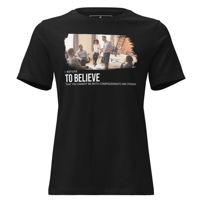 I Refuse to Believe You Can't Be Both Black Motivational Women’s T-Shirt