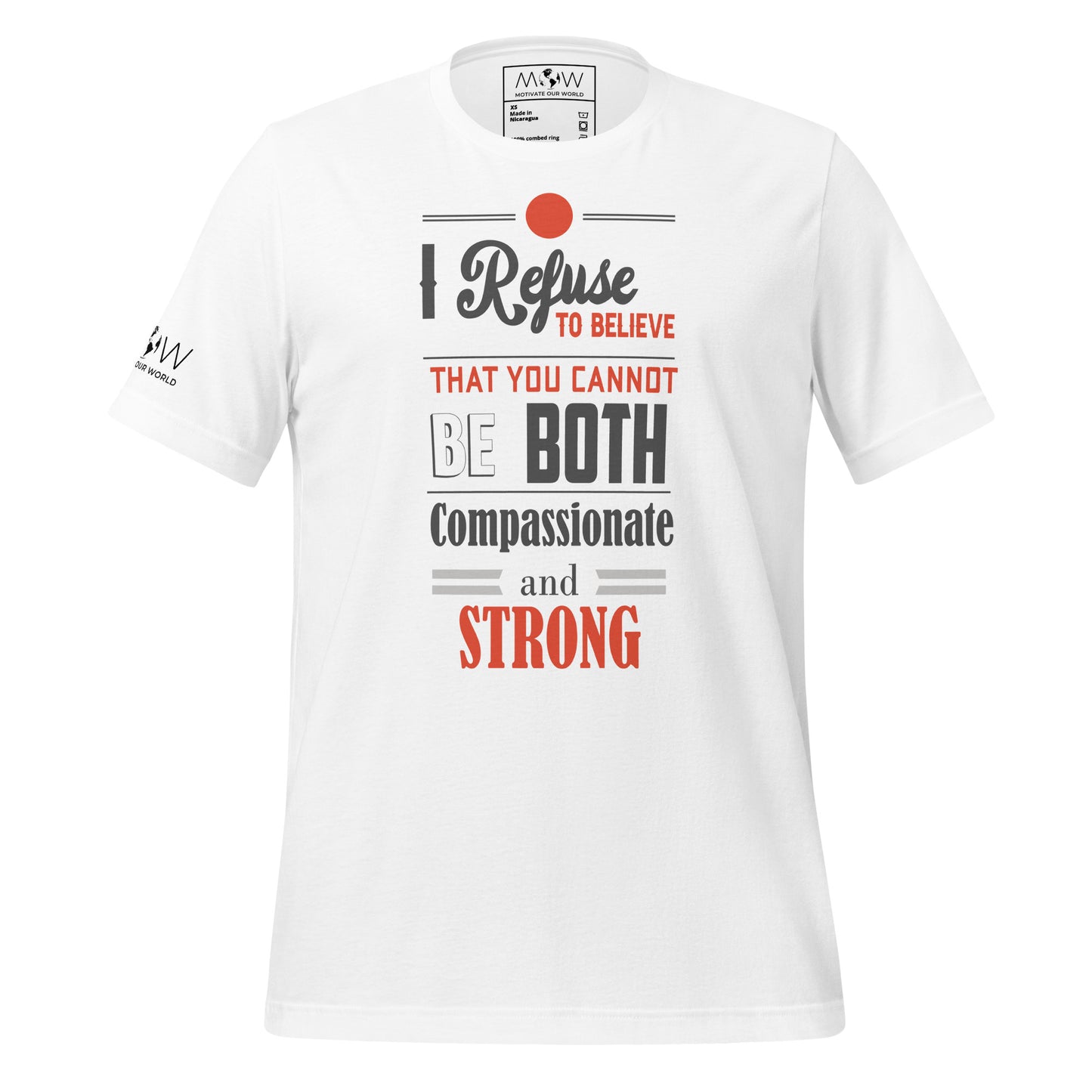 I Refuse to Believe You Can't Be Both Compassionate White Motivational Men's T-Shirt