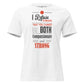 I Refuse to Believe You Can't Be Both Compassionate White Motivational Women’s T-Shirt
