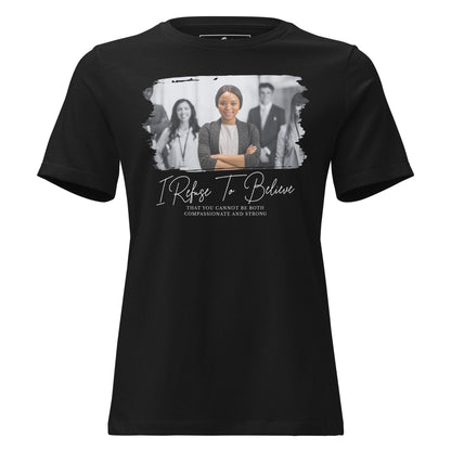 I Refuse to Believe You Can't Black Motivational Women’s T-Shirt