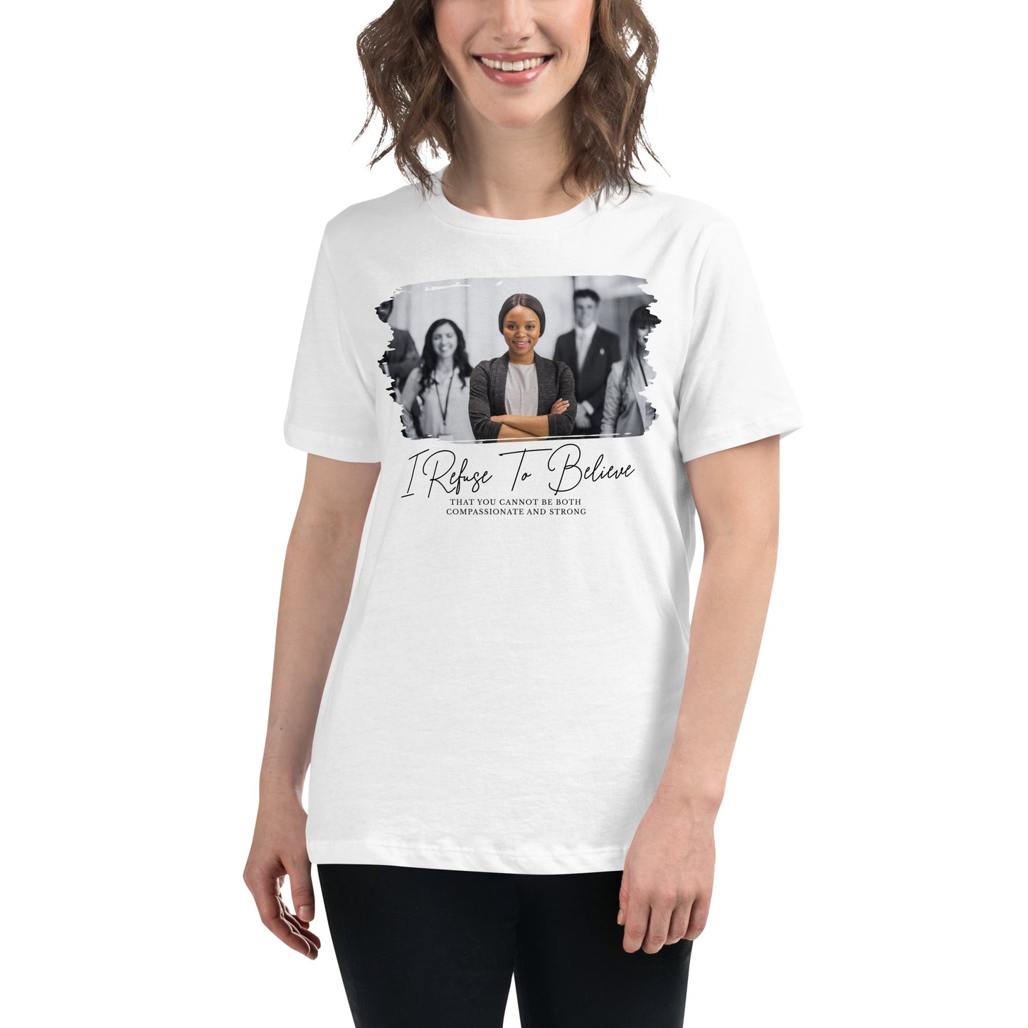 I Refuse to Believe You Can't White Motivational Women’s T-Shirt Lifestyle