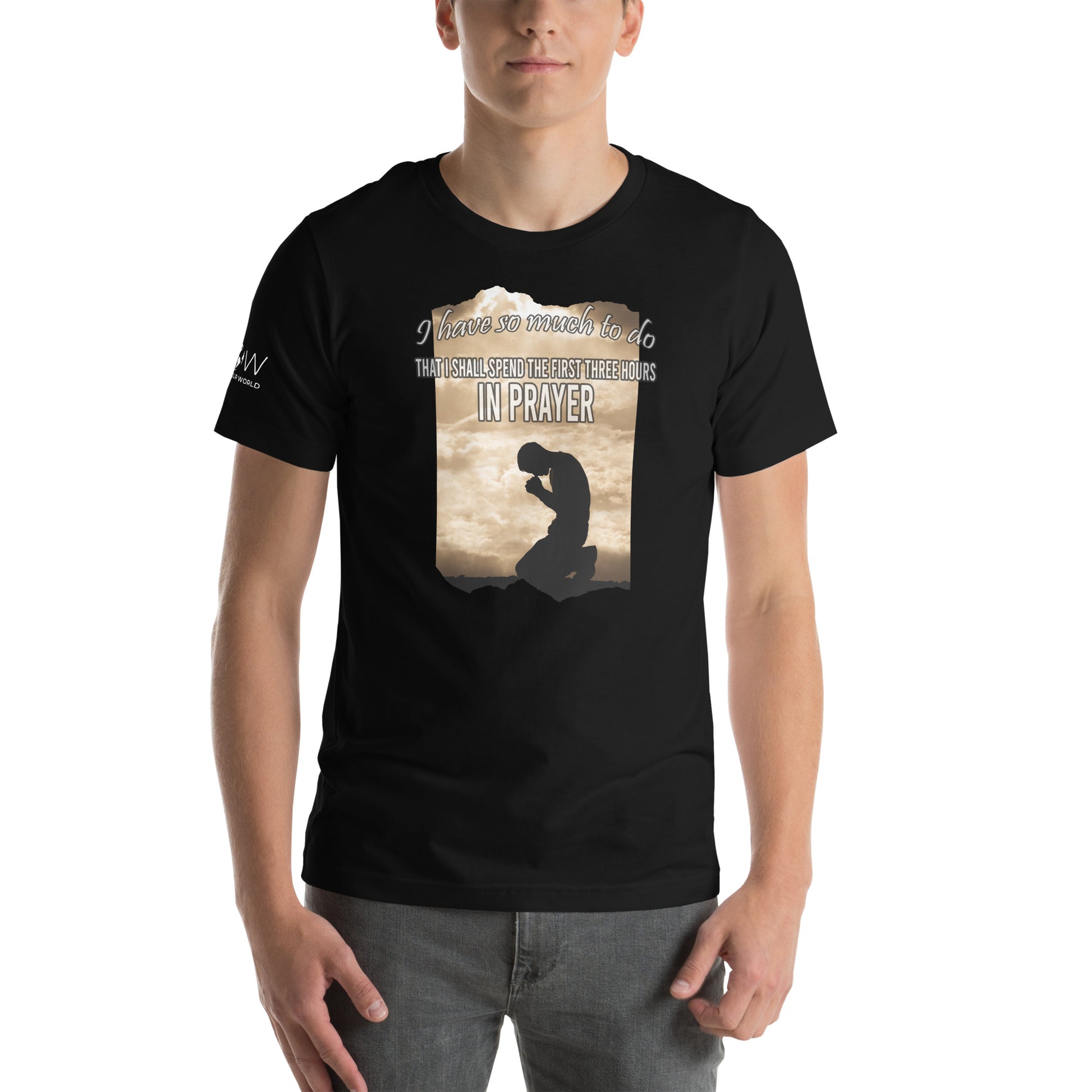 I SHALL SPEND THE FIRST THREE HOURS IN PRAYER Men's Motivational Black T-Shirt