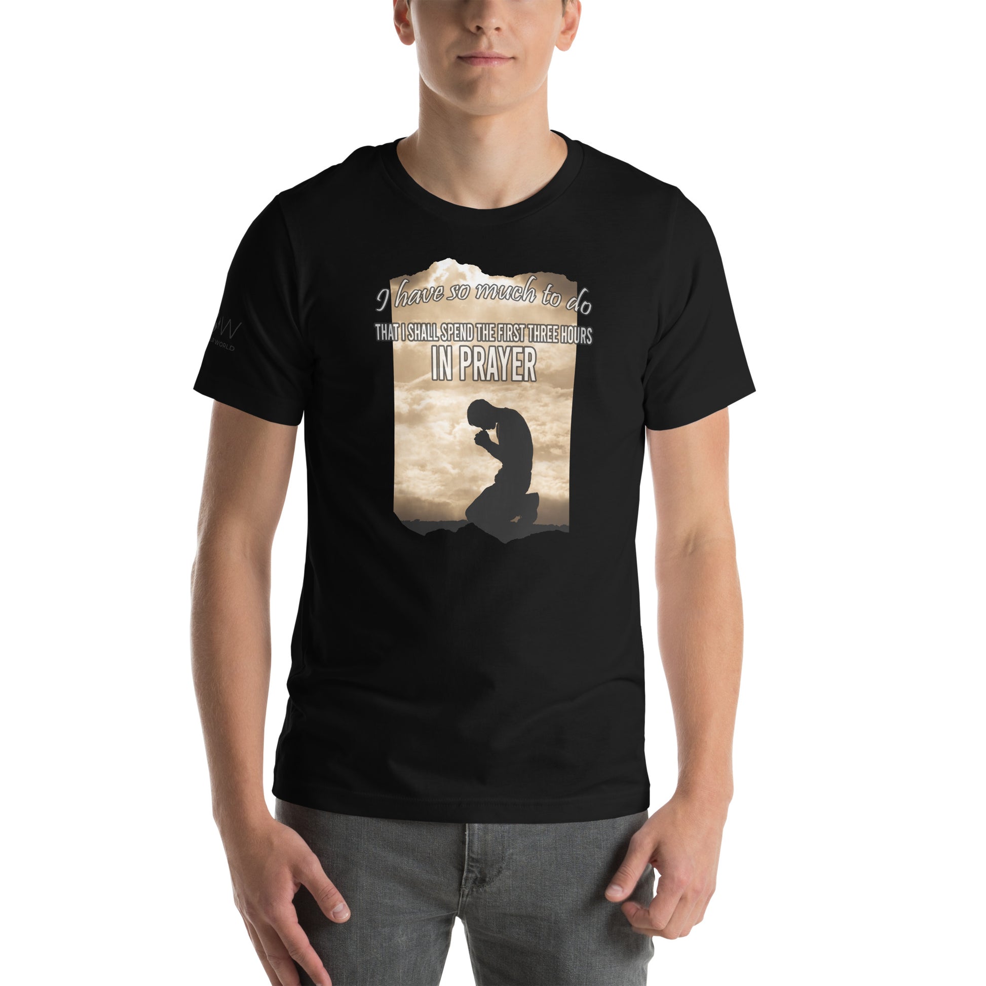I SHALL SPEND THE FIRST THREE HOURS IN PRAYER Men's Motivational Black T-Shirt