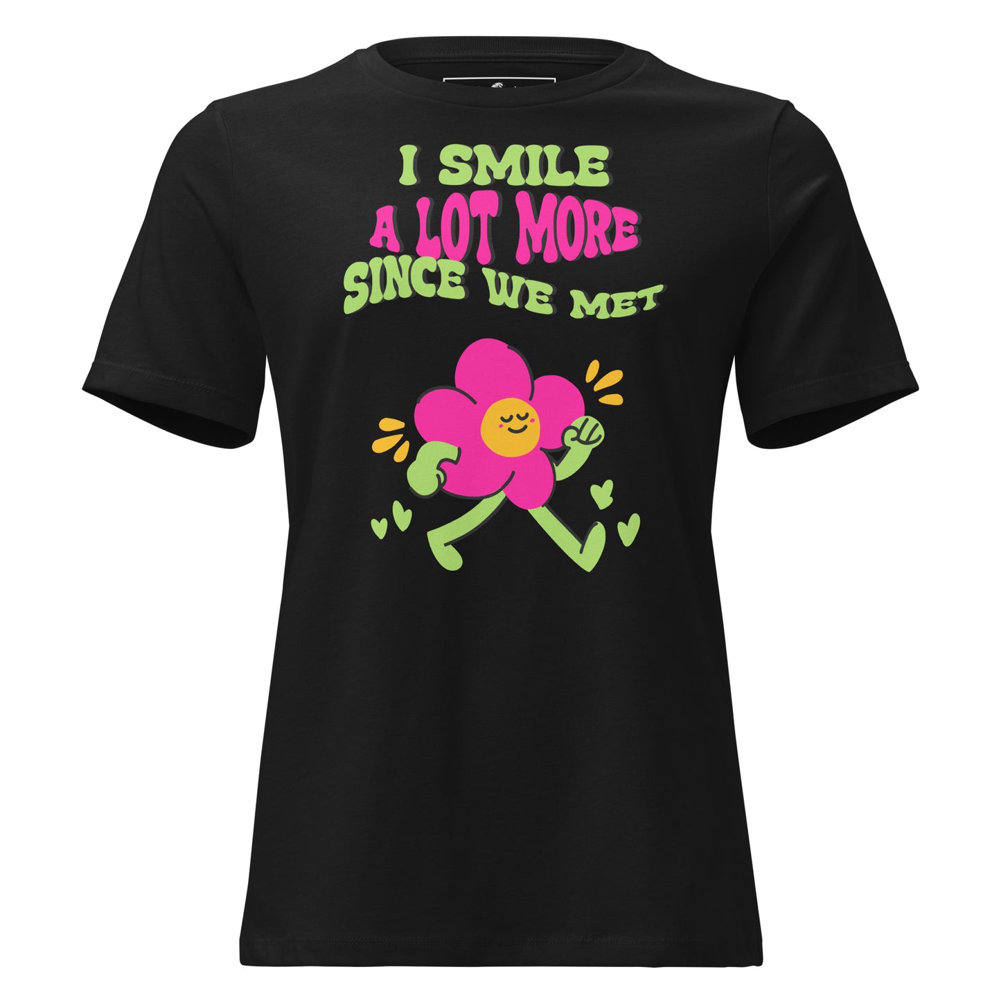 I Smile A Lot More Since We Met – Groovy Flower Edition Black Motivational Women’s T-Shirt
