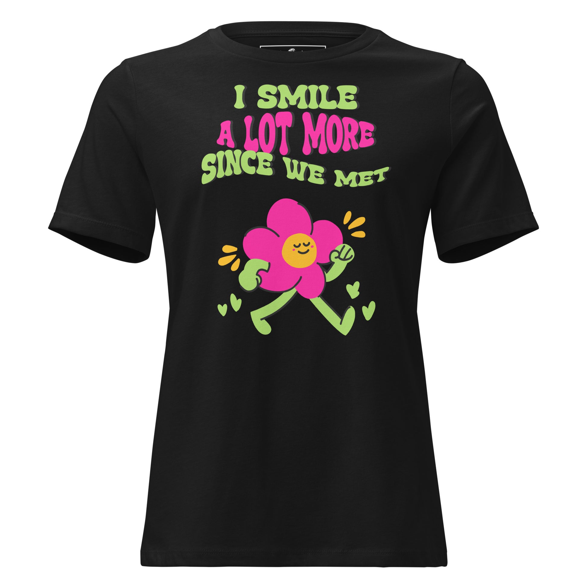 I Smile A Lot More Since We Met – Groovy Flower Edition Black Motivational Women’s T-Shirt