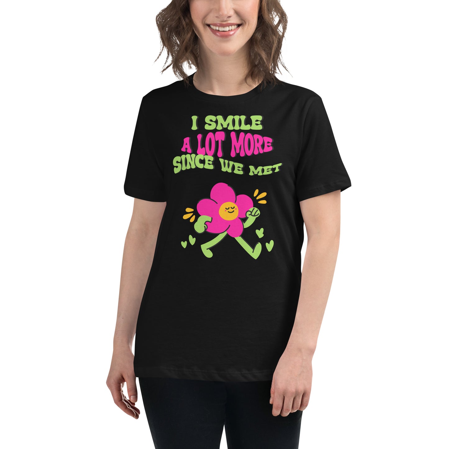 I Smile A Lot More Since We Met – Groovy Flower Edition Black Motivational Women’s T-Shirt Lifestyle