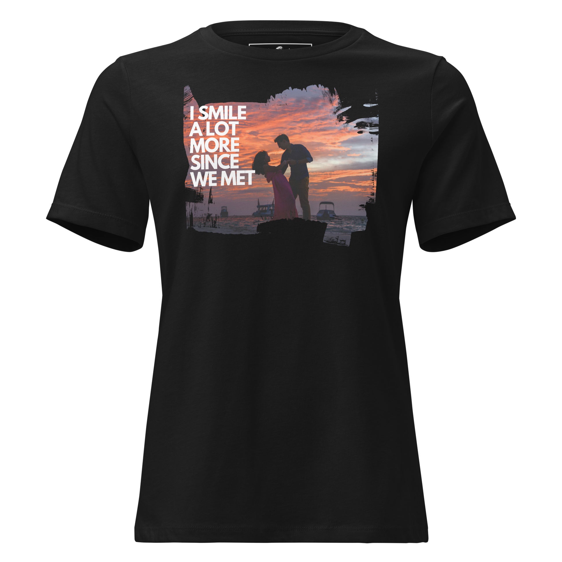 I Smile A Lot More Since We Met – Sunset Dance Edition Black Motivational Women’s T-Shirt