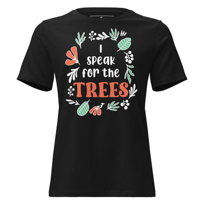 I Speak For The Trees Botanical Black Motivational Women’s T-Shirt