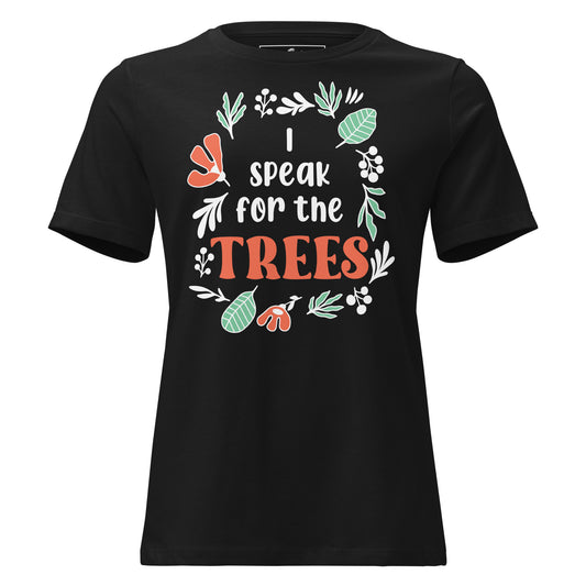 I Speak For The Trees Botanical Black Motivational Women’s T-Shirt