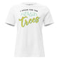 I Speak For The Trees Forest White Motivational Women’s T-Shirt